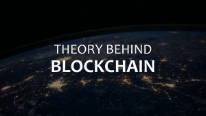 Theory behind blockchain